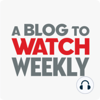 aBlogtoWatch Weekly: Watches and Wonders Episode 3. Building the shortlist for Top Ten in Show.