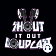 Shout It Out Loudcast Introduction "Wouldn't You Like To Know Me"