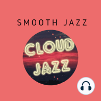 Cloud Jazz Nº 1503 (Especial Gerald Albright) - Episodio exclusivo para mecenas