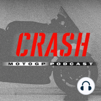 Crash MotoGP Podcast Episode 24 - 2022 Calendar, MotoGP Indonesia. Featuring special guest Michael Laverty.