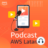 EP9: Updates – Qué hay de nuevo en AWS (Agosto 2020)