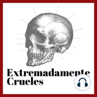Extremadamente Crueles 25 - El "exorcismo" de Almansa