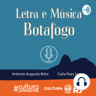 Episódio 5 - "Foliões de Botafogo", "E o mundo ouviu Tim Maia", "Cultura em Botafogo" e "Chacrinha, do cassino pra pensão"