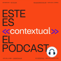 Este es el [nuevo] Podcast de Contextual / TRÁILER