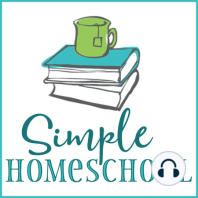 Simple Homeschool Ep #49: 6 Homeschooling Misconceptions Erased