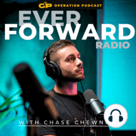 EFR 001: Welcome to Ever Forward Radio