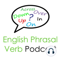1. English Phrasal Verbs Podcast Introduction