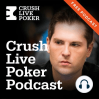 Free Crush Live Poker Podcast No. 39: Bart vs Nick Vertucci