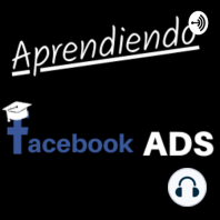 Ep 8 - Estrategia de Facebook Ads para ecommerce