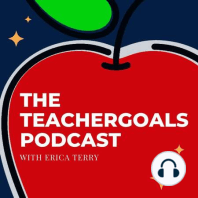 Trailer Episode for The TeacherGoals Podcast