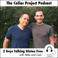 The Celiac Project Podcast - Ep05: 2 Guys Talking Gluten Free