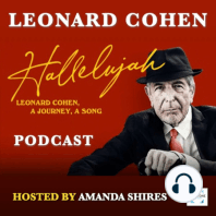 Hallelujah: Leonard Cohen, A Journey, A Song - Episode 3