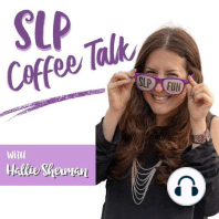 112: Feeling Overwhelmed, Undervalued, Stressed, or Alone as An SLP? with Mattie Murrey-Tegels