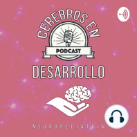 T2- Ep.8.- Neurodesarrollo