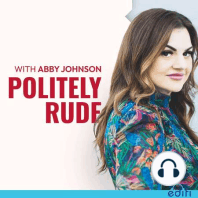 Abby Johnson Reveals the Story Behind Her RNC Speech, Her Take on Current Events and More: Here's the 'Politely Rude Podcast'