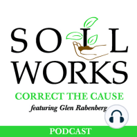 Soil Works, Correct the Cause Episode 5: Herbicide Resistance