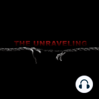 The Unravelling 3: A Festering Sore