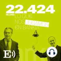 22424. Lo que nos jugamos en Bankia