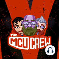 The MCU Crew Episode 9 - Buff Thor, America Chavez, Breakfast
