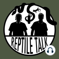 Episode FIFTY SIX - Shipping Reptiles (Rob and Jeremy)