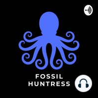 Welcome to the Fossil Huntress Podcast