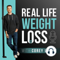 An Episode For Anyone Who Struggles To Keep Weight Off and Be Consistent