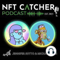 Episode 77 | One Year of NFT Catcher Pod | Recap Then and Now