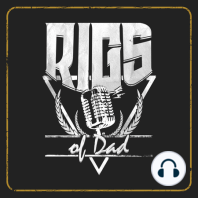 The Rigs of Dad Prodcast: "Once Was Enough" w/ Philip Jamieson (Caspian, Dreamtigers)