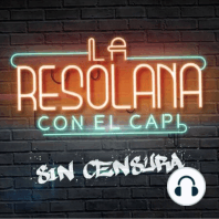 Episodio 22: La Súper Resolana Está Genial