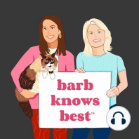 Welcome to Barb Knows Best!