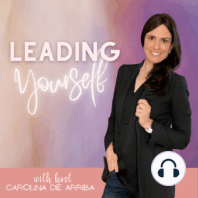 1: Welcome to the Leading Yourself Podcast