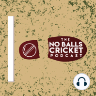 No Balls Cricket Unfiltered: Episode 5