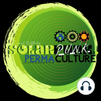 SolarPunk Permaculture (Trailer)