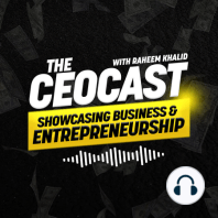 Episode 3: What Is CEOCAST?, Becoming Successful & Breaking out of a 9-5.