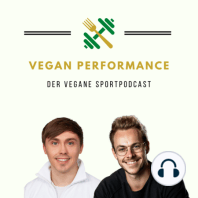 #10 Der aktuelle Stand der Wissenschaft zu veganer Sporternährung - mit David Buchmann