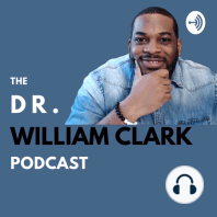 The Dr. William Clark Podcast (Trailer)