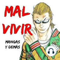 Mal Vivir 3T 44: Los "mejores" mangas de la década