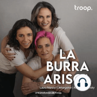 LA BURRA ARISCA | EP 01 | T1: ANA FRANCISCA VEGA "MEXICANOS COMO YO"