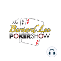 The Bernard Lee Poker Show 9-6-22 with Guests Chad Holloway & Robbie Strazynski