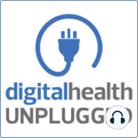 Digital Health Unplugged - news team debrief