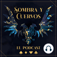 Ep 22. Ruina y Ascenso: Capítulos 4 al 7