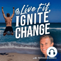 Welcome to the Live Fit, Ignite Change Podcast