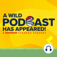 Episode #36: The Pokemon Franchise Just Got a Lot Bigger