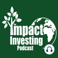 IIP 004 - Mark Tercek: Conserving Nature's Fortune with Impact Investing