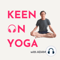 #50 - Keen on Yoga Podcast with Angela Jamison