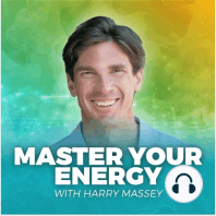 #12 Why Harry Massey Made It his Mission in Life  to Transform Health & Wellness.