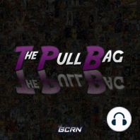 The Pull Bag - Episode 21 - The Bat Books #21 Issues