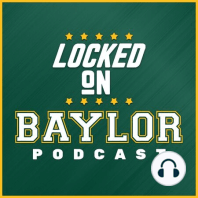 Locked On Baylor - Two New Recruits / Lady Bears & Baylor Volleyball Ranked #2