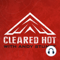 Cleared Hot Episode 4 - Tony Blauer