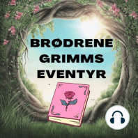 Episode 0 - Om Brødrene Grimm